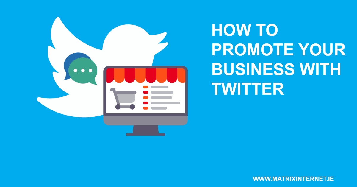How to Promote Your Business with Twitter