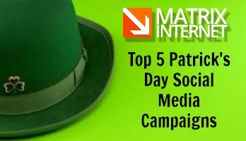 Top 5 Patrick’s Day Social Media Campaigns